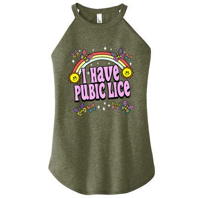 I Have Pubic Lice Funny Retro Offensive Inappropriate Meme Women's Perfect Tri Rocker Tank