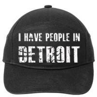 I Have People In Detroit City Michigan State 7-Panel Snapback Hat