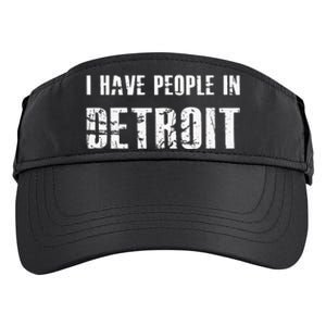 I Have People In Detroit City Michigan State Adult Drive Performance Visor