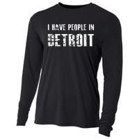 I Have People In Detroit City Michigan State Cooling Performance Long Sleeve Crew