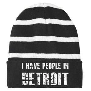 I Have People In Detroit City Michigan State Striped Beanie with Solid Band