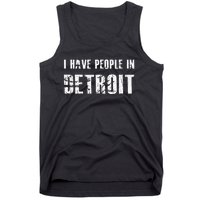 I Have People In Detroit City Michigan State Tank Top