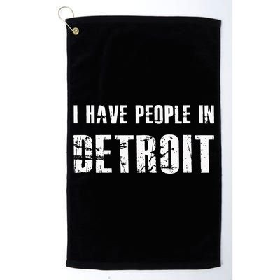 I Have People In Detroit City Michigan State Golf Towel