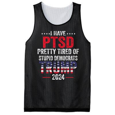 I Have PTSD Pretty Tired Of Stupid Democrats Trump 2024 Mesh Reversible Basketball Jersey Tank