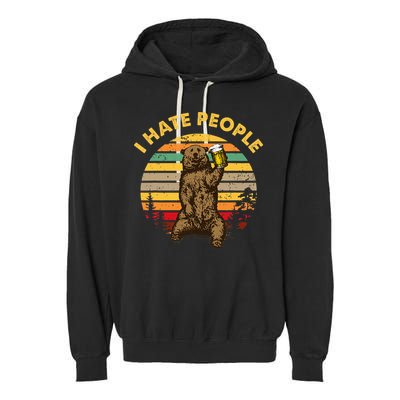 I Hate People Funny Beer Drinking Bear Wilderness Camping Garment-Dyed Fleece Hoodie