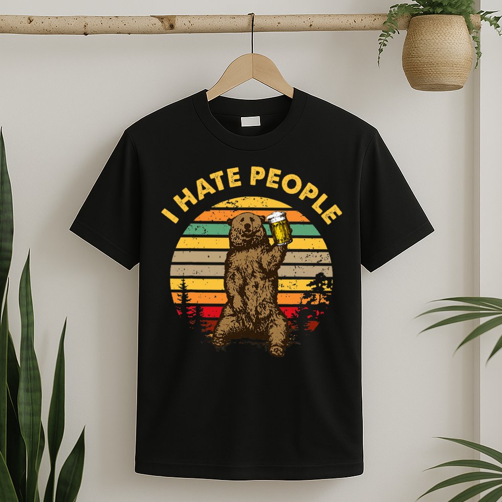 I Hate People Funny Beer Drinking Bear Wilderness Camping T-Shirt