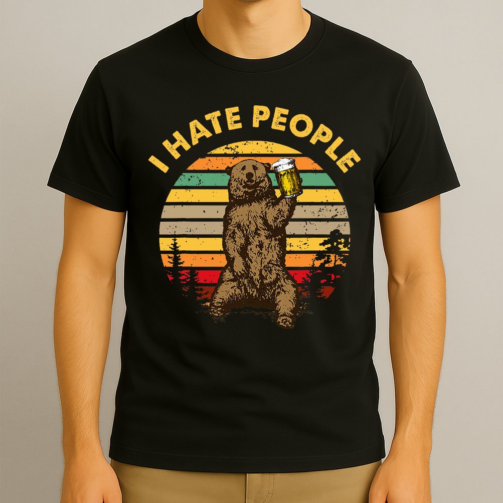 I Hate People Funny Beer Drinking Bear Wilderness Camping T-Shirt