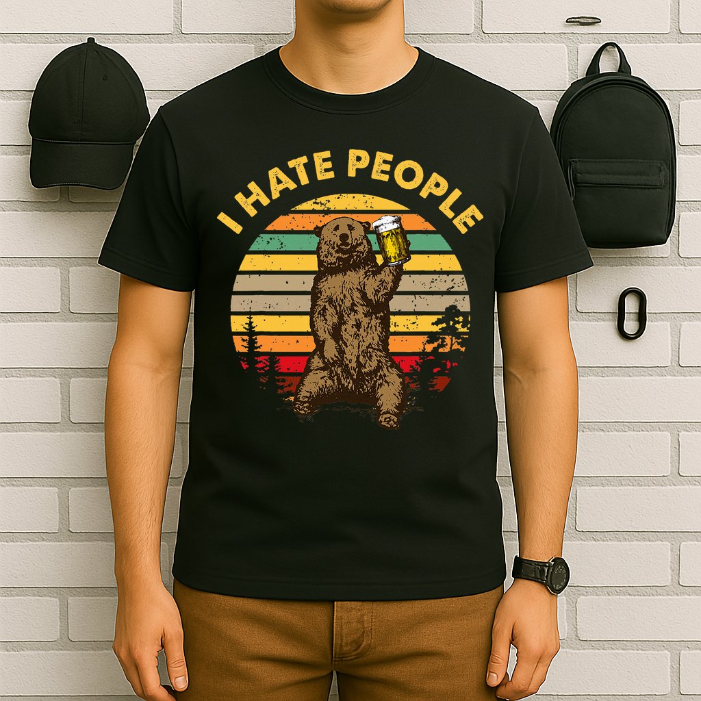 I Hate People Funny Beer Drinking Bear Wilderness Camping T-Shirt
