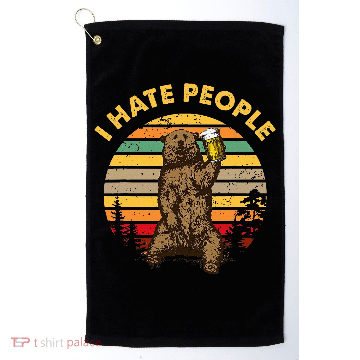 I Hate People Funny Beer Drinking Bear Wilderness Camping Golf Towel