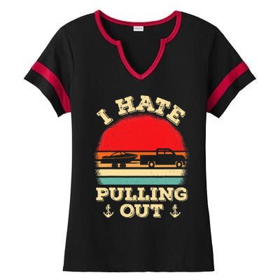 I Hate Pulling Out Retro Boating Boat Captain Ladies Halftime Notch Neck Tee