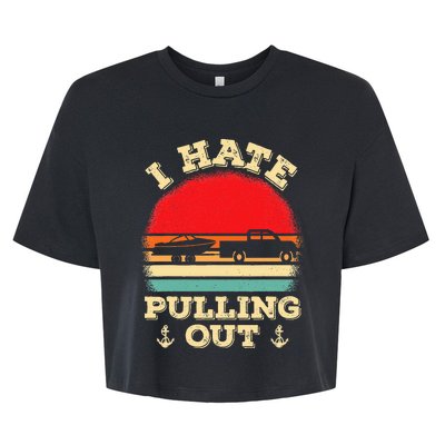 I Hate Pulling Out Retro Boating Boat Captain Bella+Canvas Jersey Crop Tee