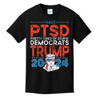 I Have PTSD Pretty Tired Of Stupid Democrats Trump 2024 Kids T-Shirt