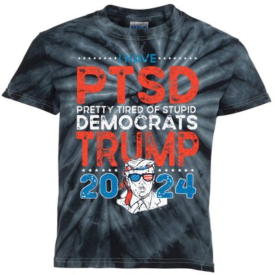 I Have PTSD Pretty Tired Of Stupid Democrats Trump 2024 Kids Tie-Dye T-Shirt