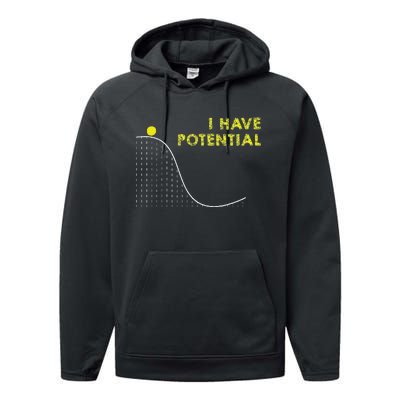 I Have Potential Science And Physics Gag Pun Performance Fleece Hoodie