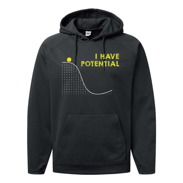 I Have Potential Science And Physics Gag Pun Performance Fleece Hoodie