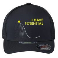 I Have Potential Science And Physics Gag Pun Flexfit Unipanel Trucker Cap