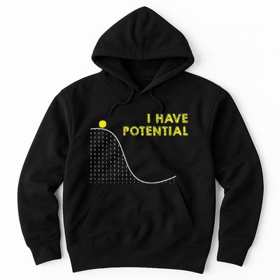 I Have Potential Science And Physics Gag Pun Hoodie