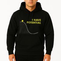 I Have Potential Science And Physics Gag Pun Hoodie
