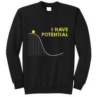 I Have Potential Science And Physics Gag Pun Sweatshirt