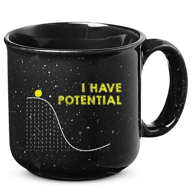 I Have Potential Science And Physics Gag Pun 15oz Campfire Ceramic Mug
