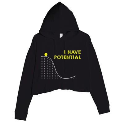 I Have Potential Science And Physics Gag Pun Crop Fleece Hoodie