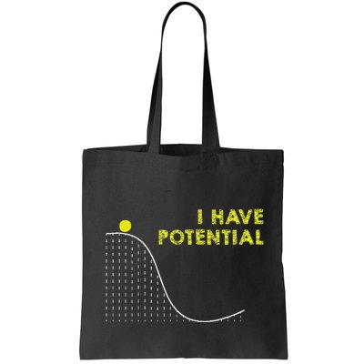 I Have Potential Science And Physics Gag Pun Bag