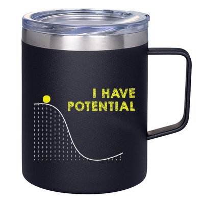 I Have Potential Science And Physics Gag Pun 12oz Stainless Steel Coffee Mug