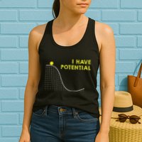 I Have Potential Science And Physics Gag Pun Womens Tank Top
