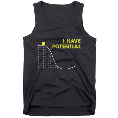 I Have Potential Science And Physics Gag Pun Tank Top