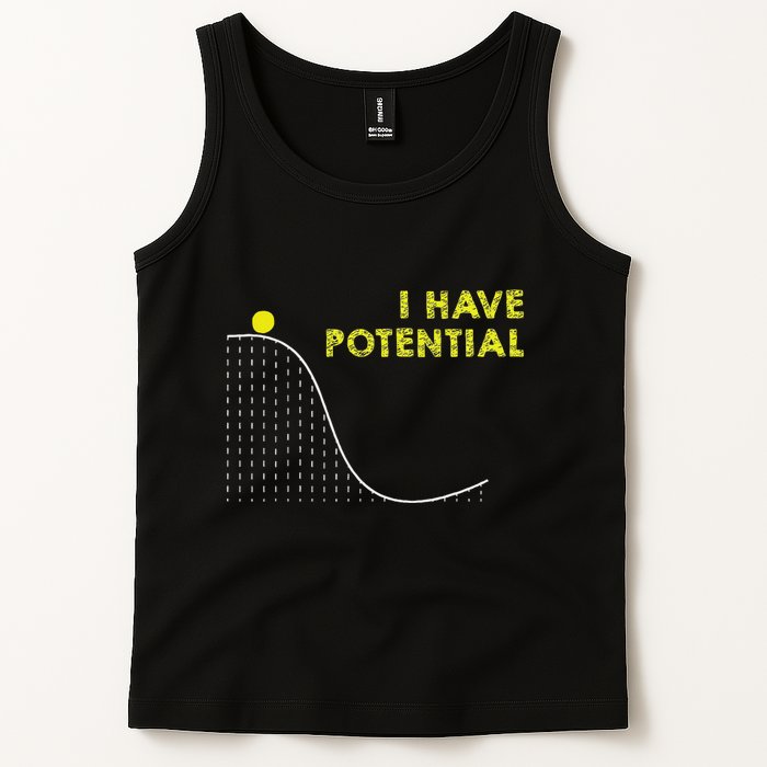 I Have Potential Science And Physics Gag Pun Tank Top