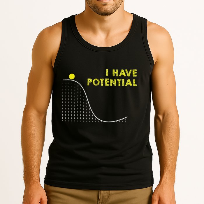 I Have Potential Science And Physics Gag Pun Tank Top
