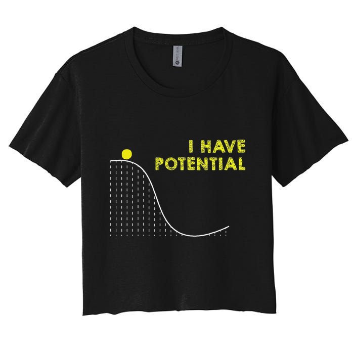 I Have Potential Science And Physics Gag Pun Crop Top