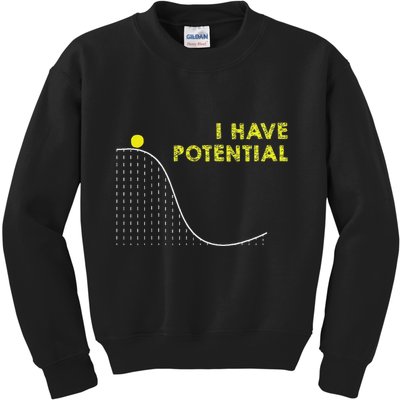 I Have Potential Science And Physics Gag Pun Kids Sweatshirt