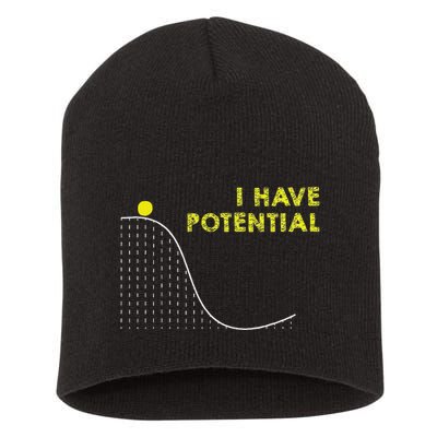 I Have Potential Science And Physics Gag Pun Short Acrylic Beanie