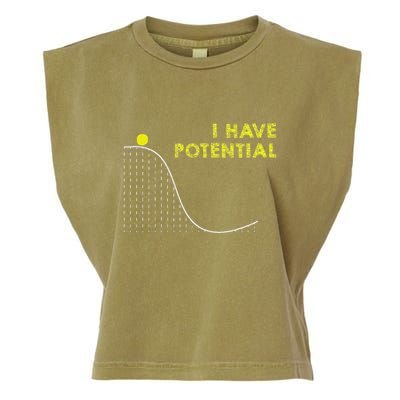 I Have Potential Science And Physics Gag Pun Garment-Dyed Women's Muscle Tee
