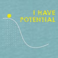 I Have Potential Science And Physics Gag Pun Sueded Cloud Jersey T-Shirt