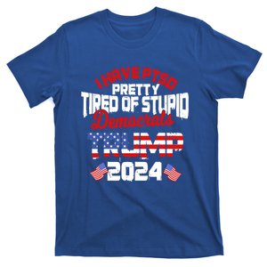 I Have Ptsd Pretty Tired Of Stupid Democrats Trump 2024 Cute Gift T-Shirt