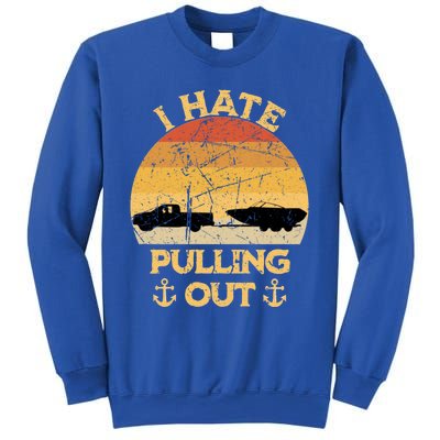 I Hate Pulling Out Boating Funny Retro Vintage Boat Captain Gift Sweatshirt