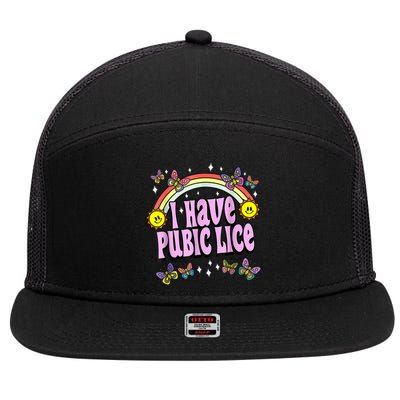 I Have Pubic Lice Funny Retro Offensive Inappropriate Meme 7 Panel Mesh Trucker Snapback Hat