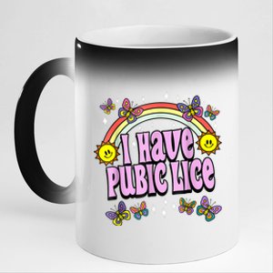 I Have Pubic Lice Funny Retro Offensive Inappropriate Meme 11oz Black Color Changing Mug