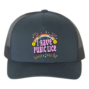 I Have Pubic Lice Funny Retro Offensive Inappropriate Meme Yupoong Adult 5-Panel Trucker Hat