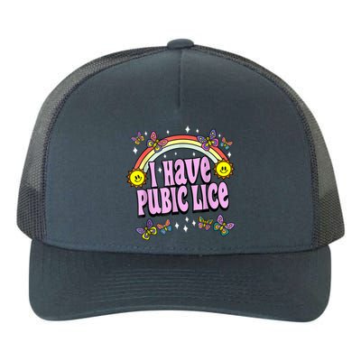 I Have Pubic Lice Funny Retro Offensive Inappropriate Meme Yupoong Adult 5-Panel Trucker Hat