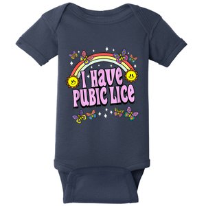 I Have Pubic Lice Funny Retro Offensive Inappropriate Meme Baby Bodysuit