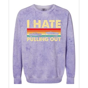 I Hate Pulling Out Retro Boating Boat Captain Colorblast Crewneck Sweatshirt