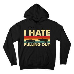 I Hate Pulling Out Retro Boating Boat Captain Tall Hoodie