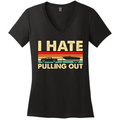 I Hate Pulling Out Retro Boating Boat Captain Women's V-Neck T-Shirt