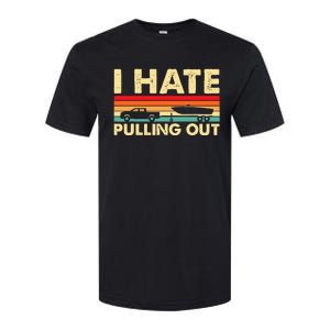 I Hate Pulling Out Retro Boating Boat Captain Softstyle CVC T-Shirt