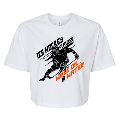 Ice Hockey Players Walk On Water Superpower Gift Bella+Canvas Jersey Crop Tee