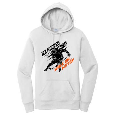 Ice Hockey Players Walk On Water Superpower Gift Women's Pullover Hoodie