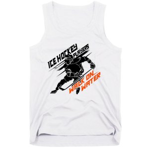 Ice Hockey Players Walk On Water Superpower Gift Tank Top